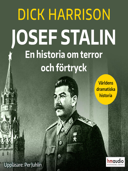 Title details for Josef Stalin. En historia om terror och förtryck by Dick Harrison - Wait list